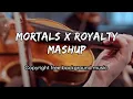 Download Lagu An engrossing violin performance | Mortals x Royalty Mashup [BGM]