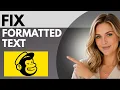 How to Fix Incorrectly Formatted Text in Mailchimp Full Guide