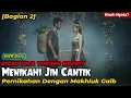 Download Lagu Kisah Dika Tukang Ngarit Menikahi Jin Cantik | Pernikahan Dengan Makhluk Gaib [Bagian 2]
