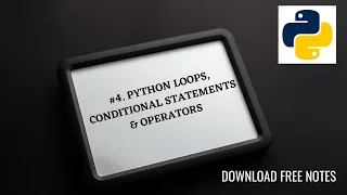 PYTHON LOOPS CONDITIONAL STATEMENTS IF-ELIF-ELSE FOR LOOP BREAK CONTINUE WHILE LOOP