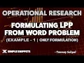 Formulating LPP from Word Problem Linear Programming Problems in Operational Research Example 1