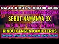 الَّلهُمَّجَئَلْنِى نُوْرُ يُوْسُفَ BANYAK YANG SUDAH BERHASIL عَلَىوَجْهِي فَمَنْرَاَنِى يُحِبُّنِي