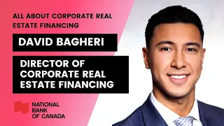 David Bagheri: All About Corporate Real Estate Financing (Director- Corporate Real Estate Financing)
