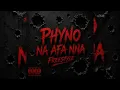 Phyno - Na Afa Nna (Freestyle) [Official Audio]