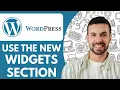 How to Use the New Wordpress Widgets Section - 2025 Simple Tutorial
