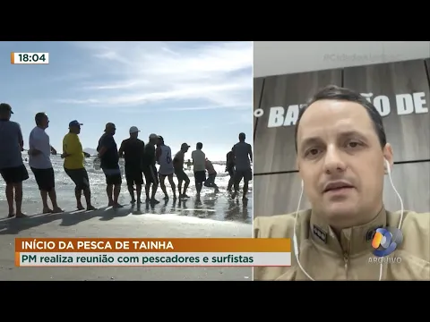 Início da pesca da tainha: Polícia Militar realiza reunião com pescadores e surfistas