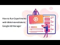 How to Run Experiments with Web Interstitials in Google Ad Manager