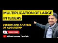 Multiplication of Large Integers Divide and Conquer Technique Complexity Calculation Lecture 31