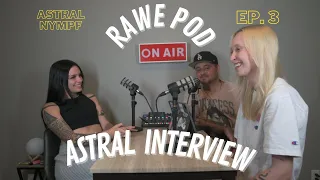 EP3 ASTRAL INTERVIEW
