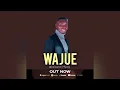 WAJUE (OFFICIAL AUDIO)