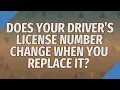 Does your driver s license number change when you replace it