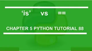 is vs equals Python tutorial 88