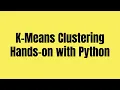 Mastering K-Means Clustering in Python A Comprehensive Hands-On Tutorial Machine Learning course