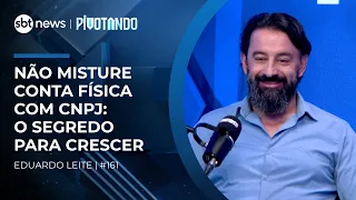Eduardo Leite: "não misture conta física com CNPJ" | #Pivotando