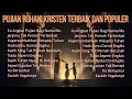 Download Lagu Full Album Pujian Rohani Kristen Terbaik dan Populer 2025