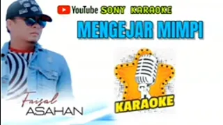 Download MENGEJAR_MIMPI_FAISAL_ASAHAN_KARAOKE || @sonykaraokeofficial MP3