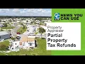 News You Can Use Partial Property Tax Refund