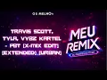 Travis Scott, Tyla, Vybz Kartel - Pbt [X-Mix Edit] [Extended] [Urban]