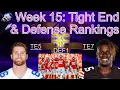 Tight End and Defense Rankings - NFL Fantasy Football Week 15 15 TEs and Defenses broken into tiers