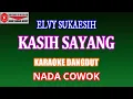 Download Lagu KARAOKE DANGDUT KASIH SAYANG - ELVY SUKAESIH (COVER) NADA COWOK Aminor