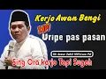 Download Lagu Kh Anwar zahid terbaru - Direwangi Nibo Tangi Tapi Uripe Isek Pas pasan