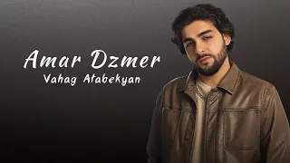 Vahag Atabekyan - Amar Dzmer