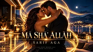 MA SHA’ ALLAH – ŠARIF AGA