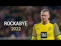 Erling Haaland Rockabye - Skills Goals 2022