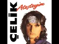 Ateşteyim - Çelik