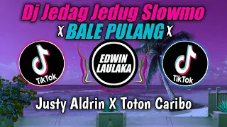 Download DJ JEDAG JEDUG SLOWMO FULL BASS X BALE PULANG !!! ( EL FUNKY KUPANG ) MP3