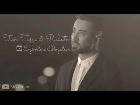 Download MP3 Tan Taşçı & Rubato - Ezberleri Bozalım