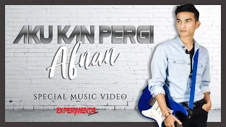 Download Afnan - Aku Kan Pergi (Special MV) Lagu Viral 2019 MP3