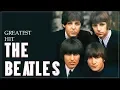 Download Lagu The Beatles Greatest Hits Full Album Playlist--The Beatles Nonstop Best Songs - Best Collection