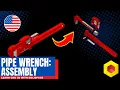 Assembly - Pipe Wrench