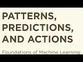 Patterns Predictions and Actions Foundations of Machine Learning by Moritz Hardt