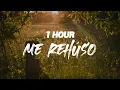 Danny Ocean - Me Rehúso [ 1 HOUR ]