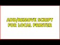 script for local printer 2 Solutions