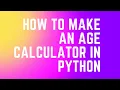 How to make an age calculator in python Python projects Python tips and tricks SingleCODE