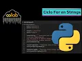 Como Usar Ciclo For en Strings en Python Google Colab