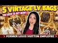 10 Vintage Louis Vuitton Bags You NEED to Buy Now Former LV Employee Reveals All