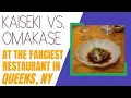 What is Kaiseki vs Omakase Plus dinner at Koyo the fanciest restaurant in Queens