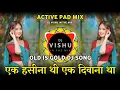 Download Lagu Ek Hasina Thi Ek Diwana Tha | Sambal Mix Dj Song | Dj Vishu Tuljapur