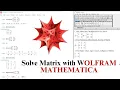 Solve Matrices operation in using Wolfarm Mathematica