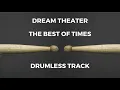 Dream Theater - The Best of Times (drumless)