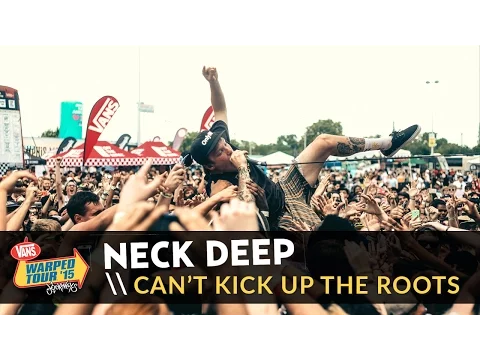 Download MP3 Neck Deep - Can’t Kick Up The Roots (Live 2015 Vans Warped Tour)