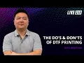 Mastering Dtf Printing The Ultimate Dos And Don ts