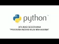 PROGRAM APLIKASI INDEKS NILAI MAHASISWA - Python