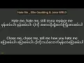 Hate Me ( English + Myanmar Subtitles )