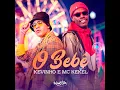 O Bebê - MC Kevinho & MC Kekel