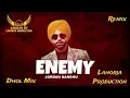 Download Lagu Enemy Dhol Remix Jordan Sandhu New Song Dj Lakhan by Lahoria Production Original New Punjabi Songs